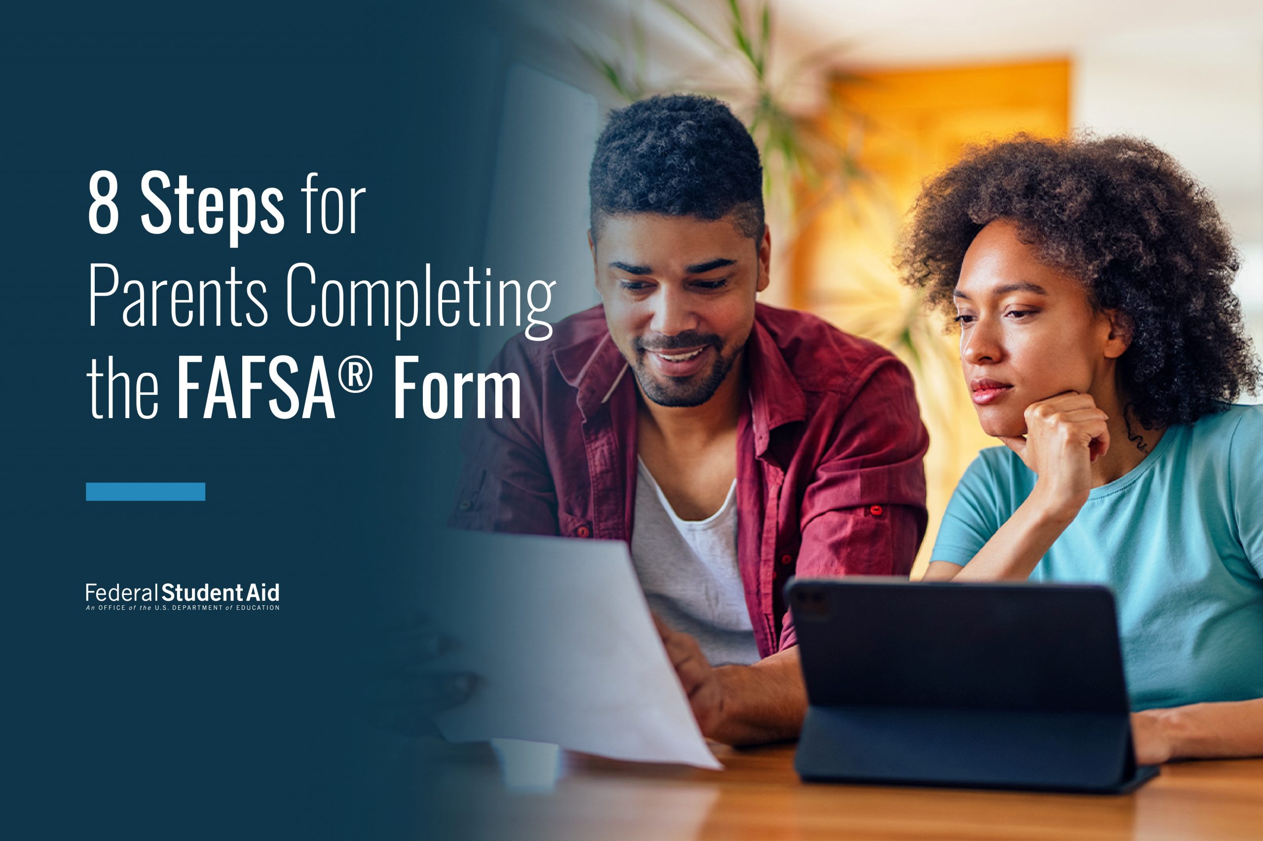 8 Steps for Parents Completing the FAFSA® Form