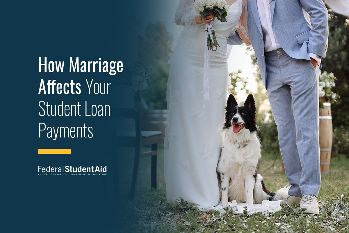How Marriage Affects Your Student Loan Payments