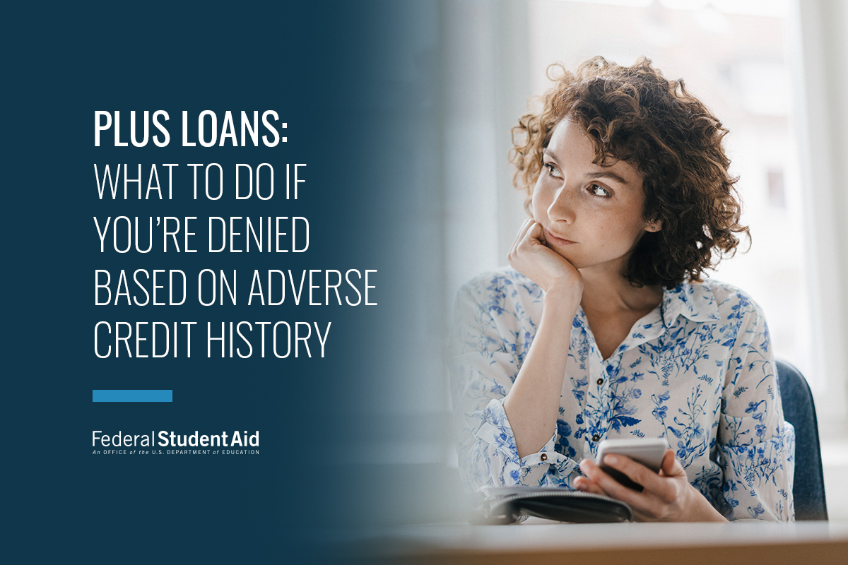 PLUS Loans: What to Do if You’re Denied Based on Adverse Credit History