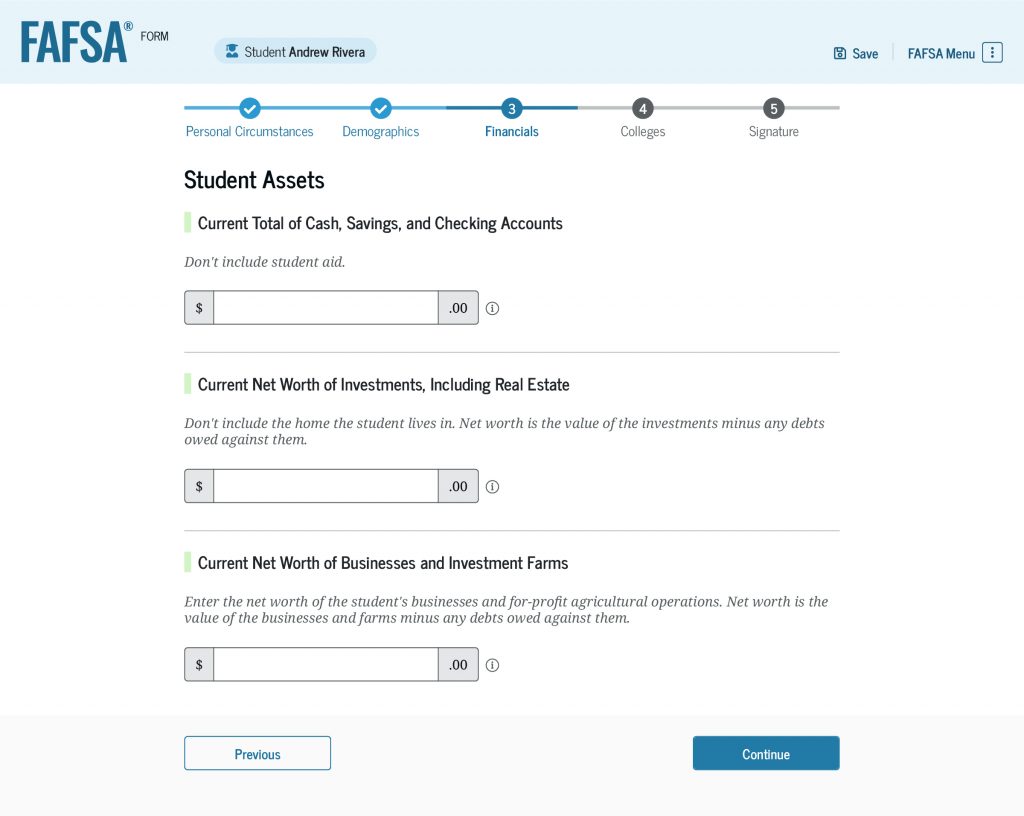 Screenshot continuation of the “Student Financials” section, which asks students to enter the value of assets. There are text boxes to report the dollar amount for the total of cash, savings, and checking accounts; the current net worth of investments, including real estate; and the current net worth of businesses and investment farms.