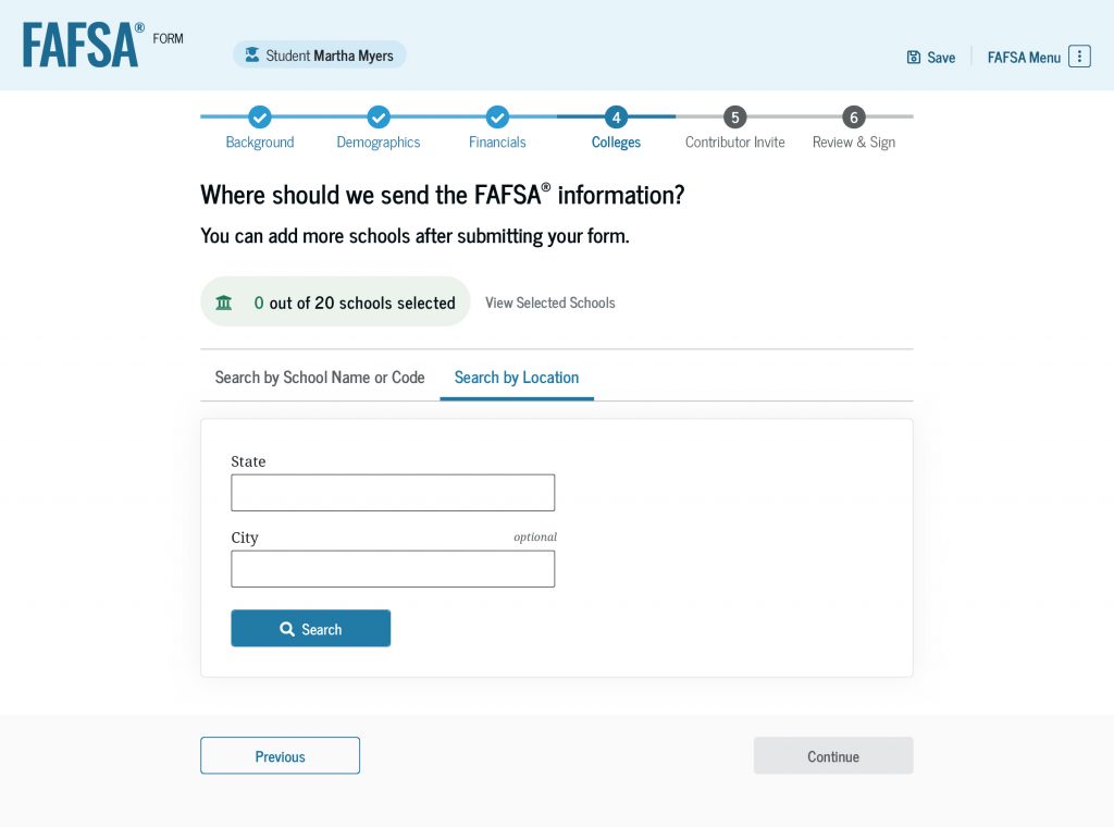 Screenshot of the “Select Colleges and Career Schools” section. Students can search by school name and code or by location to find schools they’d like to add to the FAFSA form. At least one school must be added.