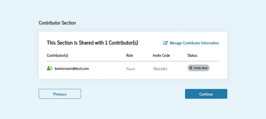 Screenshot of the “Contributor Section” on the student review page. The contributor that the student invited to their form is listed for the student to review. The contributor’s email address is listed, along with their role, invite code, and status that shows an invite has been sent. The student can use the “Manage Contributor Information” hyperlink to update the contributors if needed.