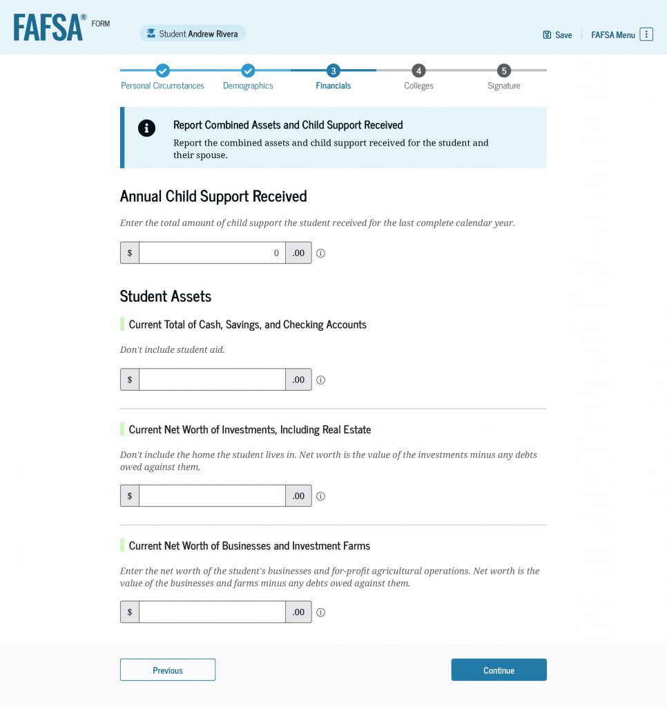 Screenshot continuation of the “Student Financials” section, which asks students to enter the amount of annual child support received. Below that, there are text boxes to enter the dollar amount for the total of cash, savings, and checking accounts; the current net worth of investments, including real estate; and the current net worth of businesses and investment farms.