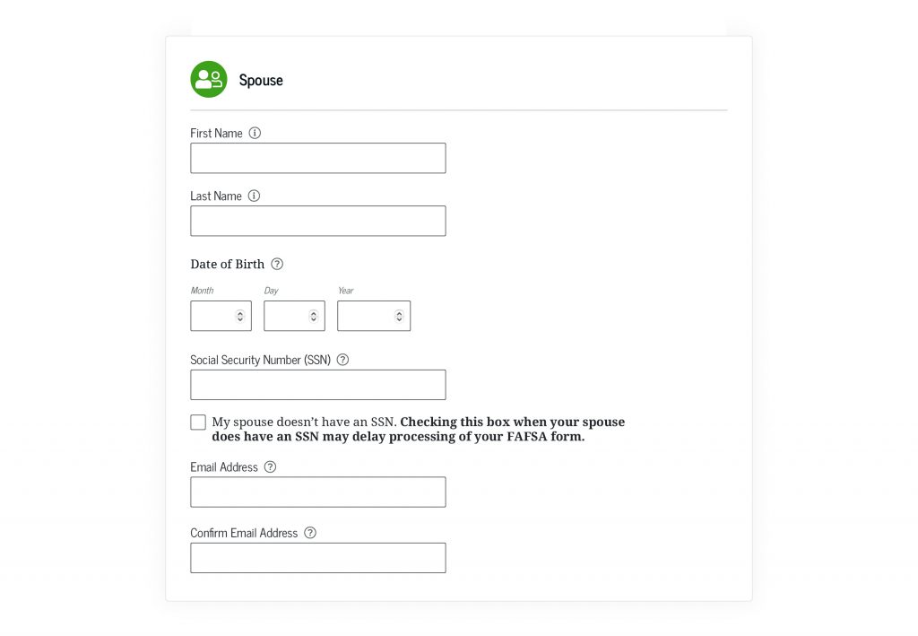 Screenshot continuation of the “Student Financials” section, which has text boxes for the student to enter the spouse’s personal information, including their name, date of birth, and Social Security number.